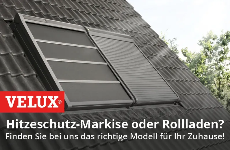 VELUX der Vergleich - Rollladen oder Hitzeschutz-Markise